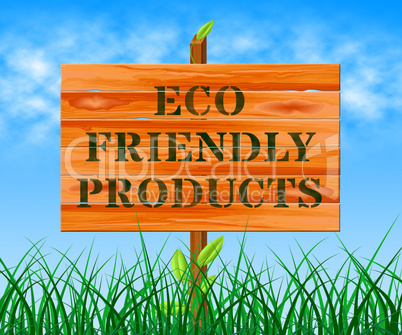 Eco Friendly Products Means Green Goods 3d Illustration