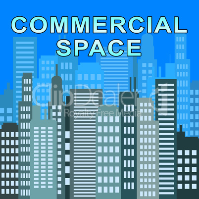 Commercial Space Describes Real Estate Offices 3d Illustration