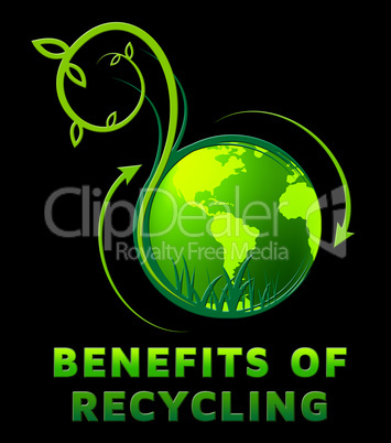 Benefits Of Recycling Shows Eco Perks 3d Illustration