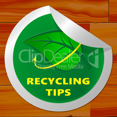 Recycling Tips Showing Recycle Advice 3d Illustration