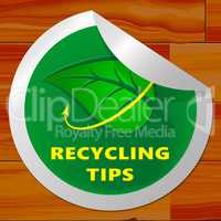 Recycling Tips Showing Recycle Advice 3d Illustration
