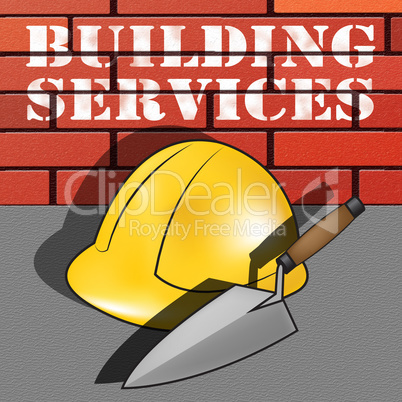 Building Services Represents Construction Work 3d Illustration