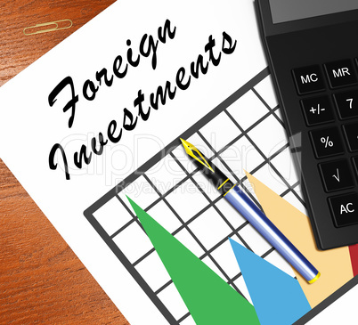 Foreign Investments Meaning Investing Abroad 3d Illustration