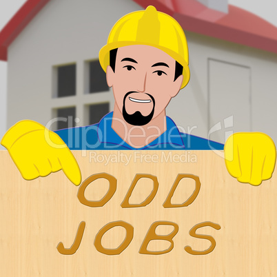 Odd Jobs Sign Showing House Repair 3d Illustration