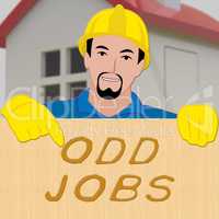 Odd Jobs Sign Showing House Repair 3d Illustration