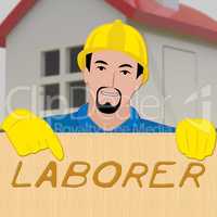 House Laborer Means Building Worker 3d Illustration