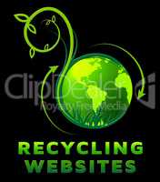 Recycling Websites Shows Recycle Sites 3d Illustration