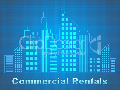Commercial Rentals Represents Real Estate Offices 3d Illustratio