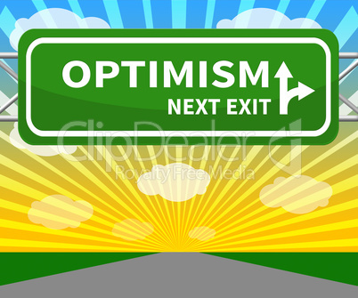Optimism Sign Shows Optimist Mindset 3d Illustration