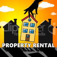 Property Rental Means House Rent 3d Illustration