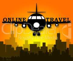 Online Travel Represents Explore Traveller 3d Illustration