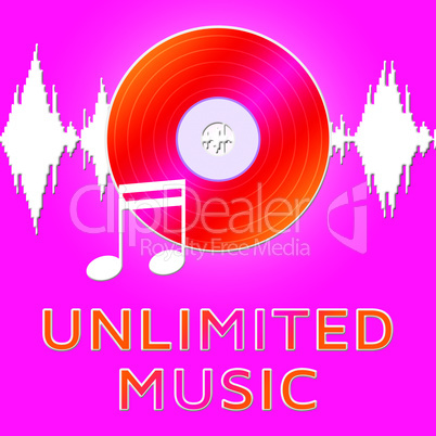 Unlimited Music Means Numerous Songs 3d Illustration