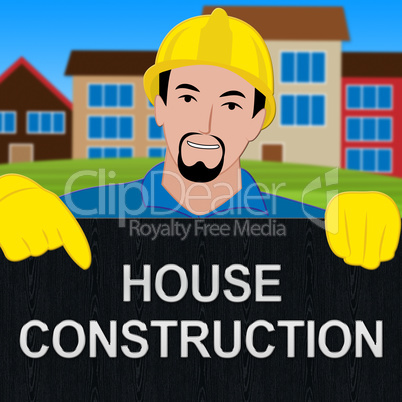 House Construction Meaning Home Building 3d Illustration