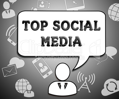 Top Social Media Means Best Network 3d Illustration
