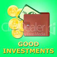 Good Investments Shows Trade Investing 3d Illustration