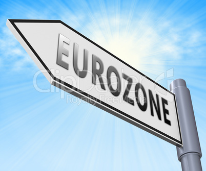 Eurozone Sign Showing Euro Politics 3d Illustration