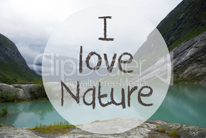 Lake With Mountains, Norway, Text I Love Nature