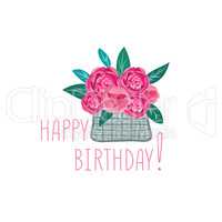 Flower in basket. Happy birthday greeting card. Floral gift. Sum