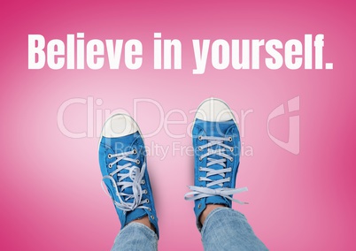 Believe in yourself text and Blue shoes on feet with red background