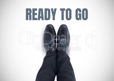 Ready to go text and Black shoes on feet with white background