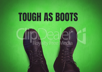 Tough as boots text and Black shoes on feet with green background