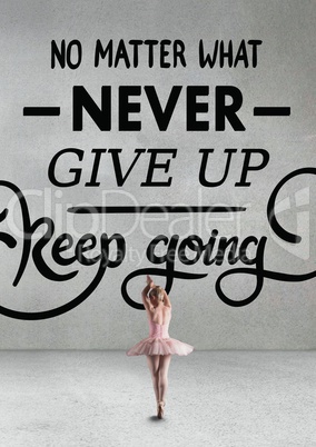 Woman ballet dancer standing in front of a motivational text