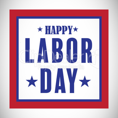 Composite image of happy labor day poster