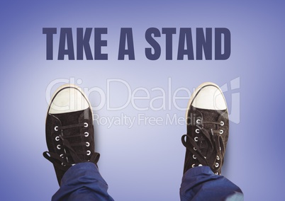 Take a stand text and Black shoes on feet with purple background