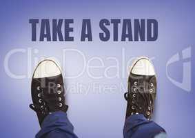 Take a stand text and Black shoes on feet with purple background