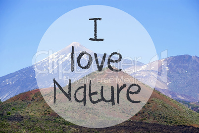 Vulcano Mountain, Text I Love Nature