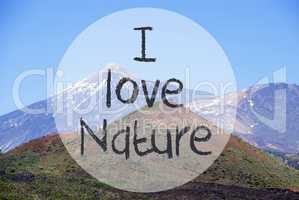 Vulcano Mountain, Text I Love Nature