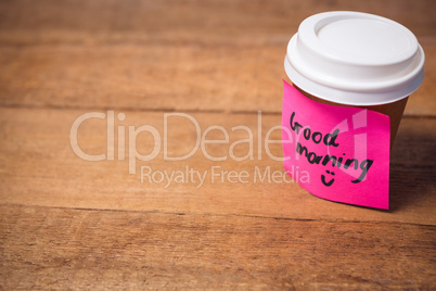Close up of good morning text stuck on disposable cup