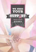 We Need your support text with breast cancer awareness women putting hands together