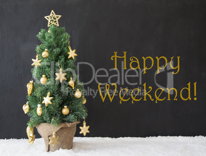 Christmas Tree, Text Happy Weekend, Black Concrete