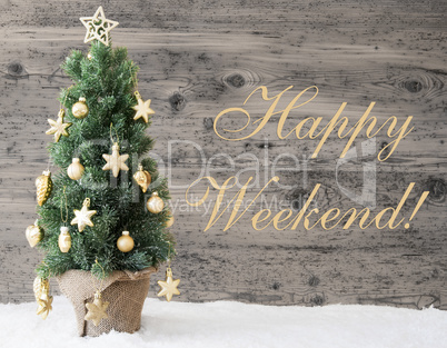 Golden Decorated Christmas Tree, Text Happy Weekend