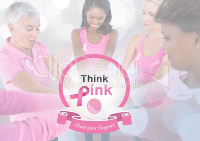 Think Pink support text with breast cancer awareness women putting hands together