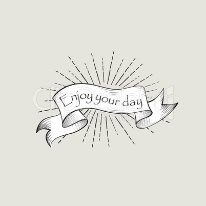 Enjoy your day sign. Vintage doodle banner. Waving ribbon