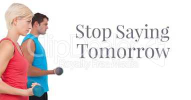 Stop saying tomorrow text and fitness couple lifting weights