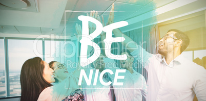 Composite image of be nice