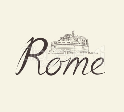 Rome city background. Landmark, lettering. Travel Italy sign