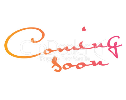 Colorful gradient isolated hand writing word coming soon