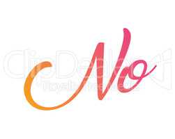 Gradient pink to orange  isolated hand writing word NO