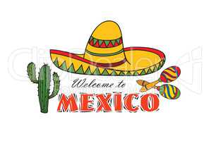 Mexican icon. Welcome to Mexico sign. Travel sign with cactus, sombrero