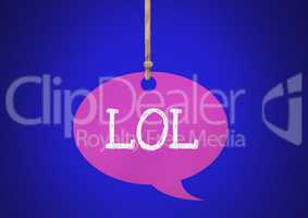 LOL text on hanging paper speech bubble
