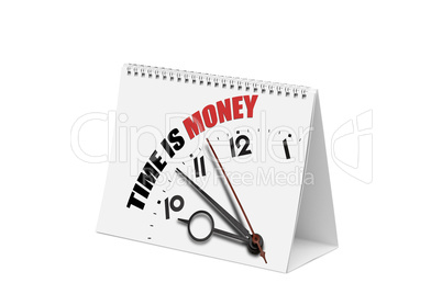 Desk calendar and time is Money text isolated