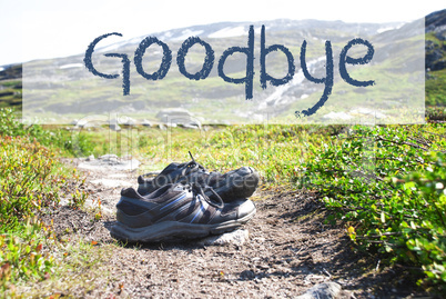 Shoes On Trekking Path, English Text Goodbye