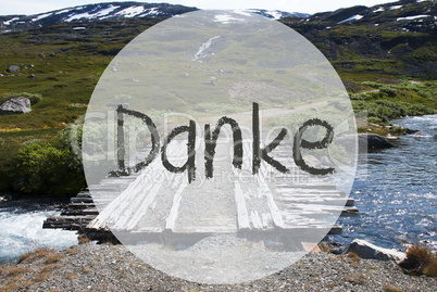 Bridge In Norway Mountains, Danke Means Thank You