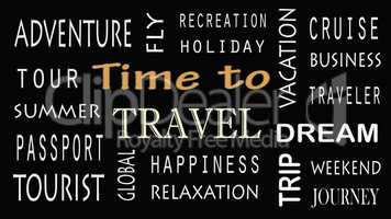 Time to Travel concept word cloud on black background.