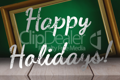 Composite image of happy holidays