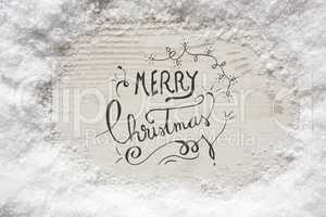 Rustic White Wooden Background, Snow, Calligraphy Merry Christmas
